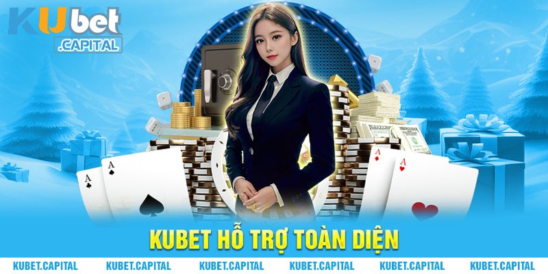 Trợ giúp kubet toàn diện, kịp thời