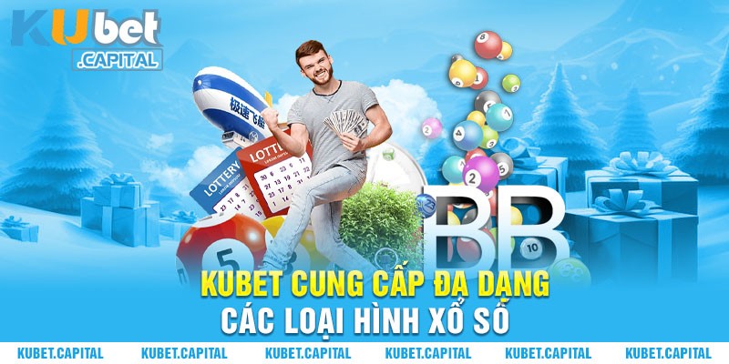 Kubet cung cấp nhiều loại hình xổ số đặc biệt