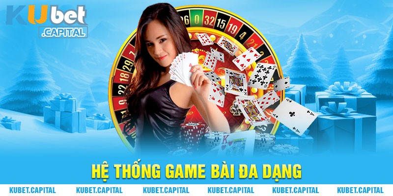 Hệ thống game bài, sòng bạc đa dạng